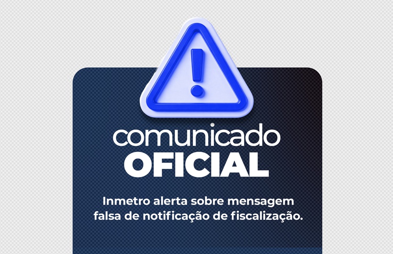 Inmetro alerta: golpe usa falsa notificação de fiscalização para enganar empresas e cidadãos